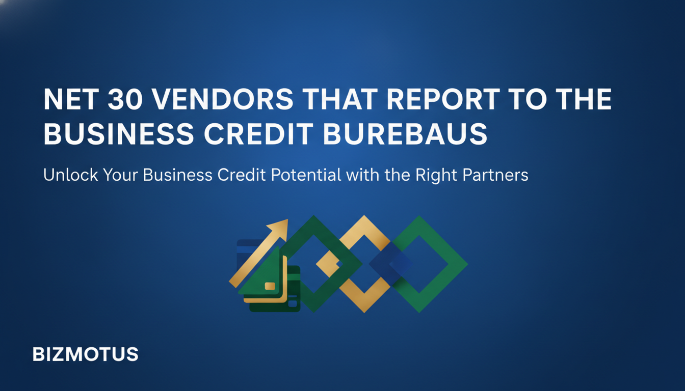 Net 30 Vendors That Report to the Business Credit Bureaus